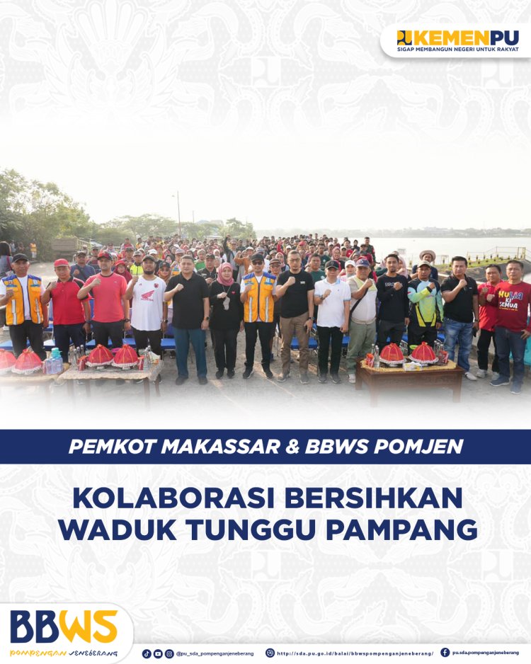 Pemkot Makassar & BBWS Pomjen Kolaborasi Bersihkan Waduk Tunggu Pampang