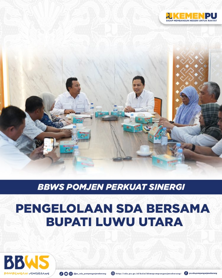 BBWS Pompengan Jeneberang Perkuat Sinergi Pengelolaan SDA bersama Bupati Luwu Utara