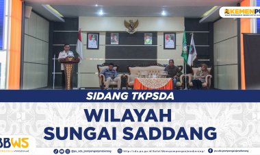 Sidang Tim Koordinasi Pengelolaan Sumber Daya Air Wilayah Sungai Saddang