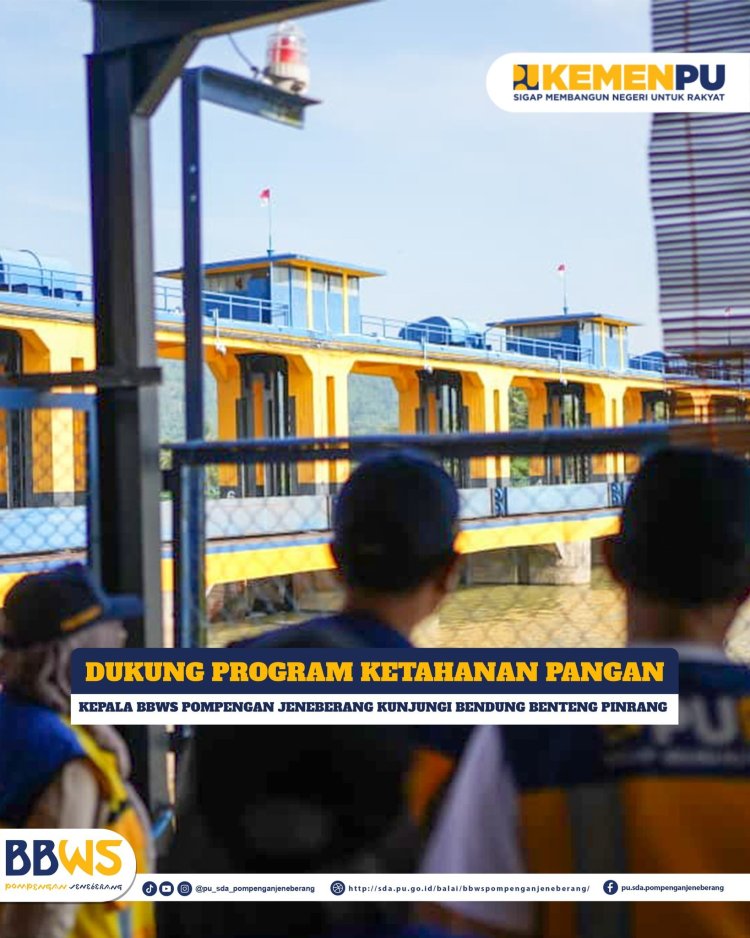 Kepala BBWS Pompengan Jeneberang Kunjungi Bendung Benteng Pinrang Dukung Program Ketahanan Pangan