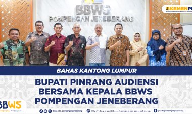 Bahas Kantong Lumpur, Bupati Pinrang Audiensi bersama Kepala  BBWS Pompengan Jeneberang