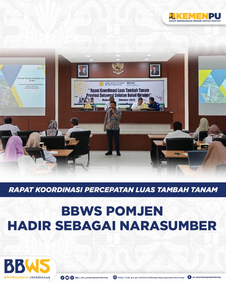 Rapat Koordinasi Percepatan Luas Tambah Tanam, BBWS PJ Hadir Sebagai Narasumber
