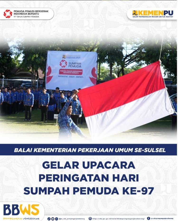Balai Kementerian Pekerjaan Umum se-Sulawesi Selatan Gelar Upacara Peringatan Hari Sumpah Pemuda ke-97