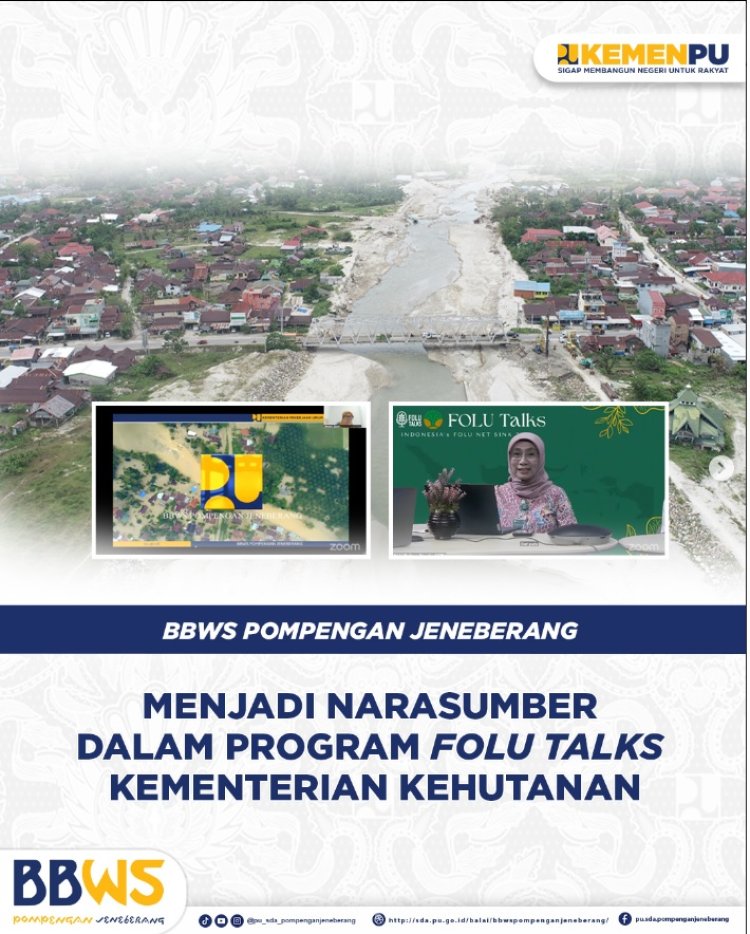 BBWS Pompengan Jeneberang menjadi Narasumber dalam Program FOLU Talks Kementerian Kehutanan