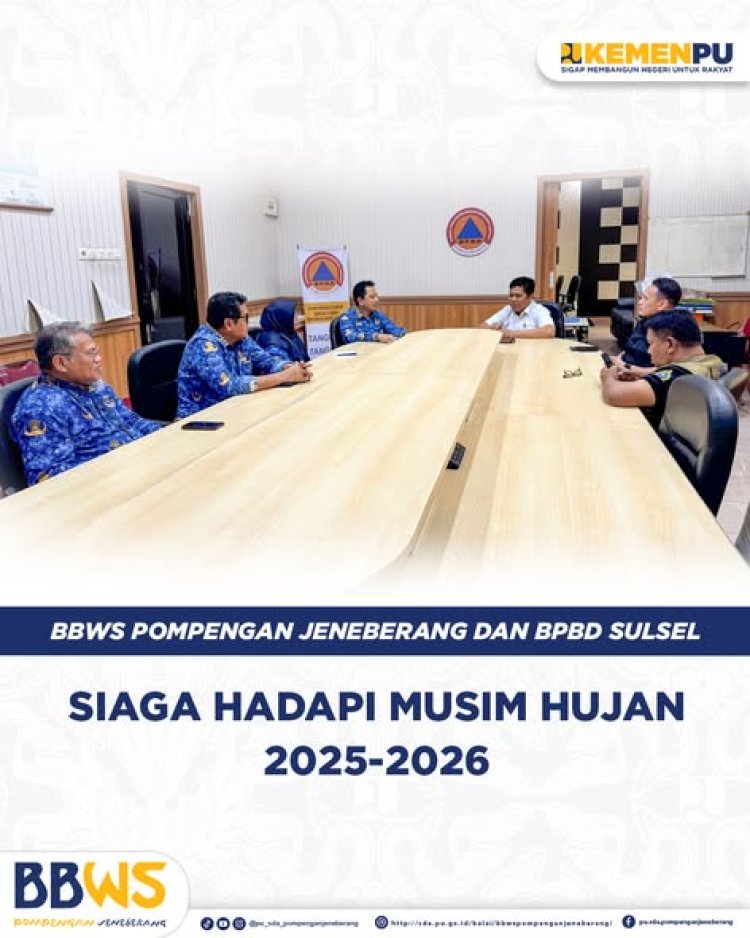 BBWS Pompengan Jeneberang dan BPBD Sulsel Siaga Hadapi Musim Hujan 2025–2026