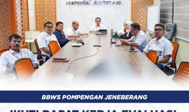 BBWS Pompengan Jeneberang Ikuti Rapat Kerja Evaluasi Pelaksanaan Anggaran Ditjen SDA TA 2025