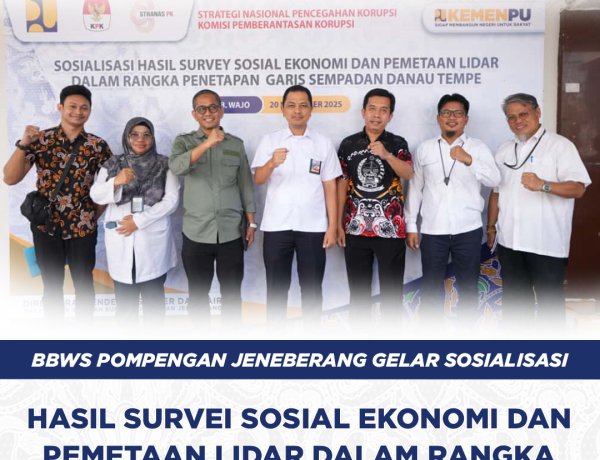 BBWS Pompengan Jeneberang Gelar Sosialisasi Hasil Survei Sosial Ekonomi dan Pemetaan LiDAR Dalam Rangka Penetapan Garis Sempadan Danau Tempe