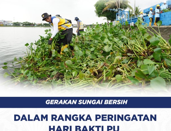 Gerakan Sungai Bersih Dalam Rangka Peringatan Hari Bakti Pu Ke-80