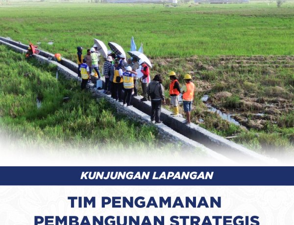 Kunjungan Lapangan Tim Pengamanan Pembangunan Strategis Kejaksaan Tinggi Sulawesi Selatan