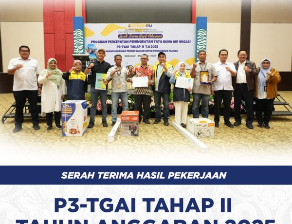 Serah Terima Hasil Pekerjaan P3-TGAI Tahap II TA 2025