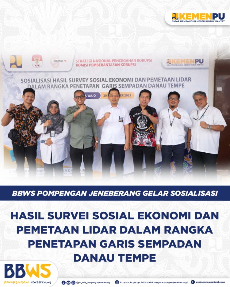 BBWS Pompengan Jeneberang Gelar Sosialisasi Hasil Survei Sosial Ekonomi dan Pemetaan LiDAR Dalam Rangka Penetapan Garis Sempadan Danau Tempe