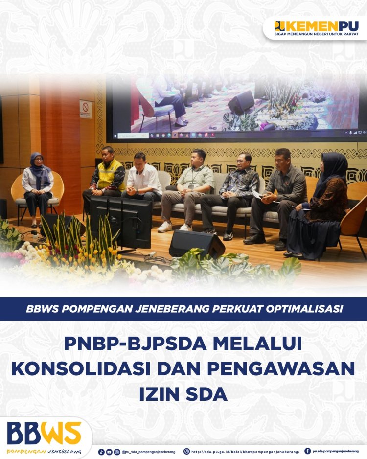 BBWS Pompengan Jeneberang Perkuat Optimalisasi PNBP-BJPSDA melalui Konsolidasi dan Pengawasan Izin SDA