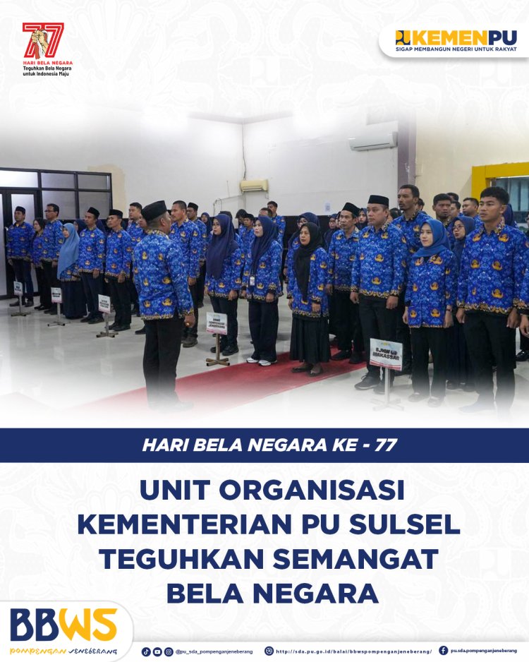 Hari Bela Negara ke-77, Unor Kementerian PU Sulsel Teguhkan Semangat Bela Negara