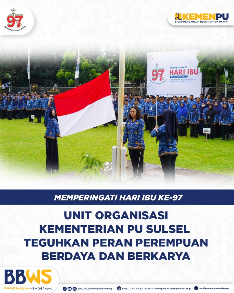 Memperingati Hari Ibu ke-97, Unor Balai Kementerian PU se-Sulsel Teguhkan Peran Perempuan Berdaya dan Berkarya