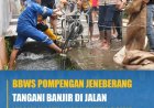 BBWS Pompengan Jeneberang Tangani Banjir di Jalan Yusuf Bauty, Kabupaten Gowa