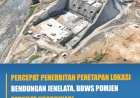 Percepatan Penertiban Penetapan Lokasi Bendungan Jenelatan, BBWS POMJEN Perkuat Koordinasi