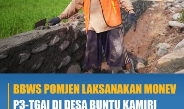 BBWS Pomjen Laksanakan Monev P3-TGAI di Desa Buntu Kamiri Kabupaten Luwu Sulawesi Selasa
