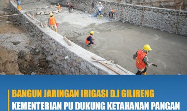 Bangunan Jaringan Irigasi D.I Gilireng Kementerian PU Dukung Ketahanan Pangan di Kabupaten Wajo Sulawesi Selatan