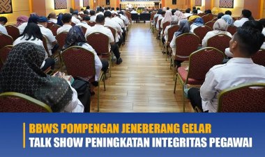 BBWS Pompengan Jeneberang Gelar Talk Show P{eningkatan Integritas Pegawai