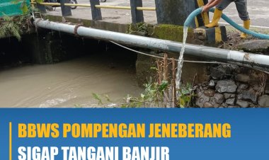 BBWS Pompengan Jeneberang Sigap Tangani Banjir di Kabupaten Sinjai