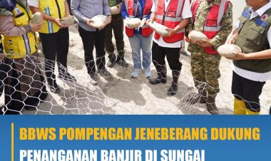BBWS Pompengan jeneberang Dukung Penanganan Banjir Rongkong Kab. Luwur