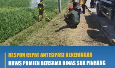 Respon Cepat Antisipasi Kekeringan BBWS POMJEN Bersama Dinas SDA Pinrang Menyalurkan Bantuan Irigasi Water Tank di Wilayah UPT Pekabata D.I Saddang