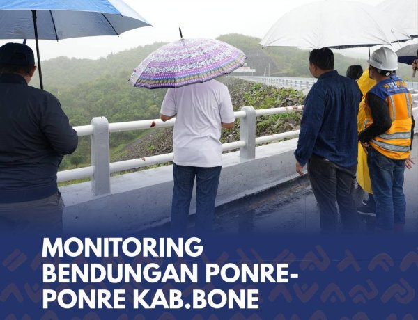 Monitoring Bendungan Ponre-Ponre Kab. Bone