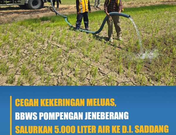 Cegah Kekeringan Meluas, BBWS Pompengan Jeneberang, Salurkan 5.000 Liter Air Ke D.I Saddang