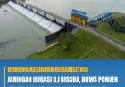 Dorong Kesiapan Rehabilitasi Jaringan Irigasi D.I Bissua, BBWS POMJEN Gelar Rapat Diskusi Antara (INTERIM)