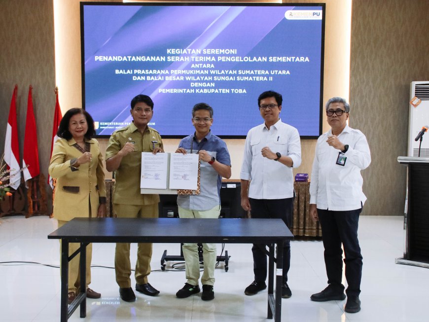 Serah Terima Pengelolaan Sementara SPAM Sibisa, BBWS Sumatera II Medan Tegaskan Komitmen Peningkatan Akses Air Bersih di Toba