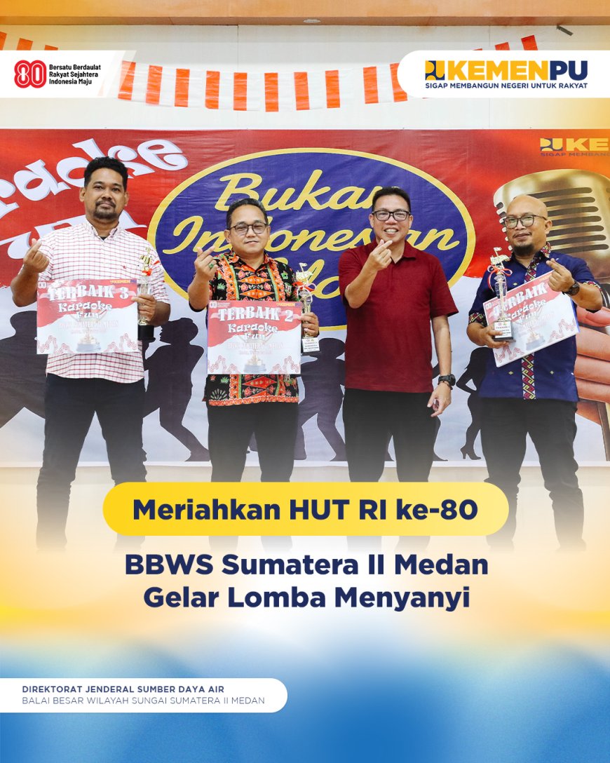 Meriahkan HUT RI ke-80, BBWS Sumatera II Medan Gelar Lomba Menyanyi