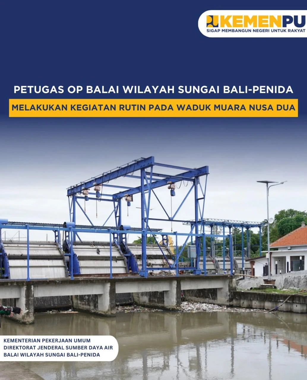 Petugas OP Balai Wilayah Sungai Bali-Penida Melakukan Kegiatan Rutin Pada Waduk Muara Nusa Dua