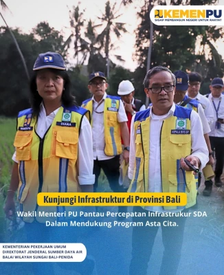 Kunjungan Infrastruktur di Provinsi Bali