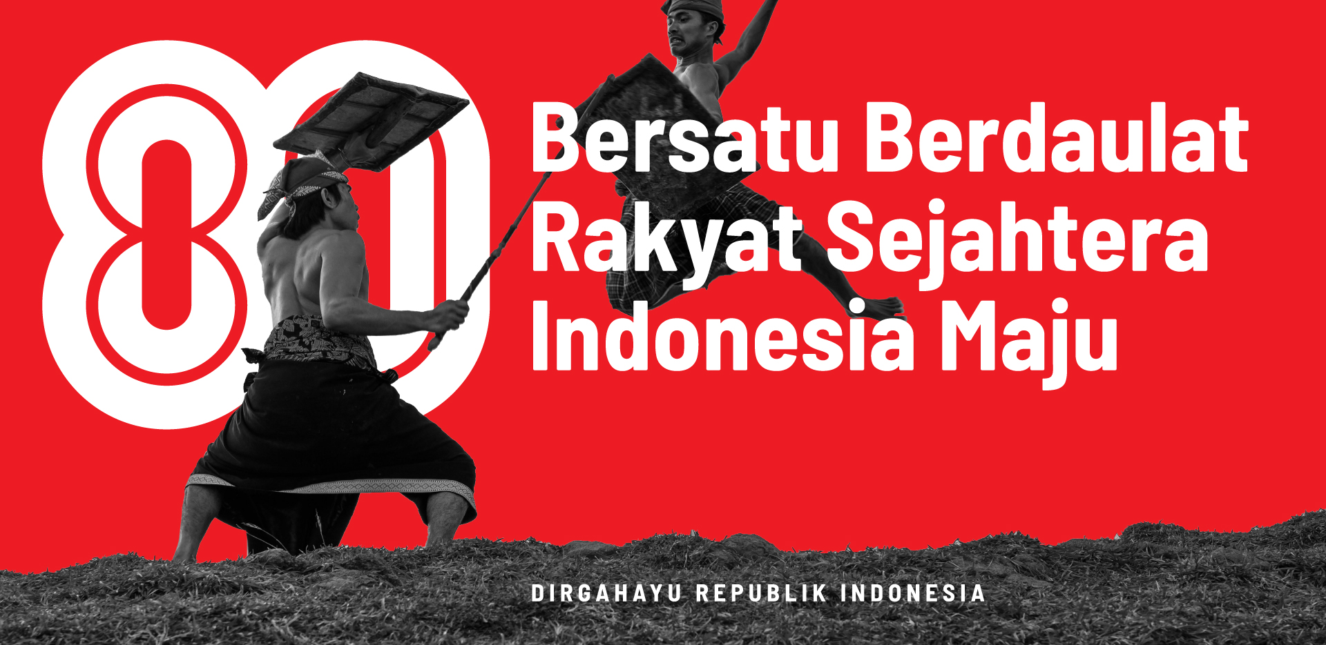 Dirgahayu NKRI, Bersatu Berdaulat Rakyat Sejahtera Indonesia Maju