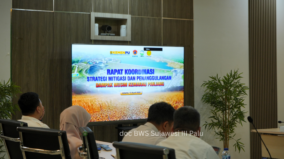 Siaga Dampak Kemarau Panjang, BWS Sulawesi III Palu Perkuat Kesiapsiagaan Melalui Rakor Strategi Mitigasi dan Penanggulangan Dampak Musim Kemarau Panjang Tahun 2026