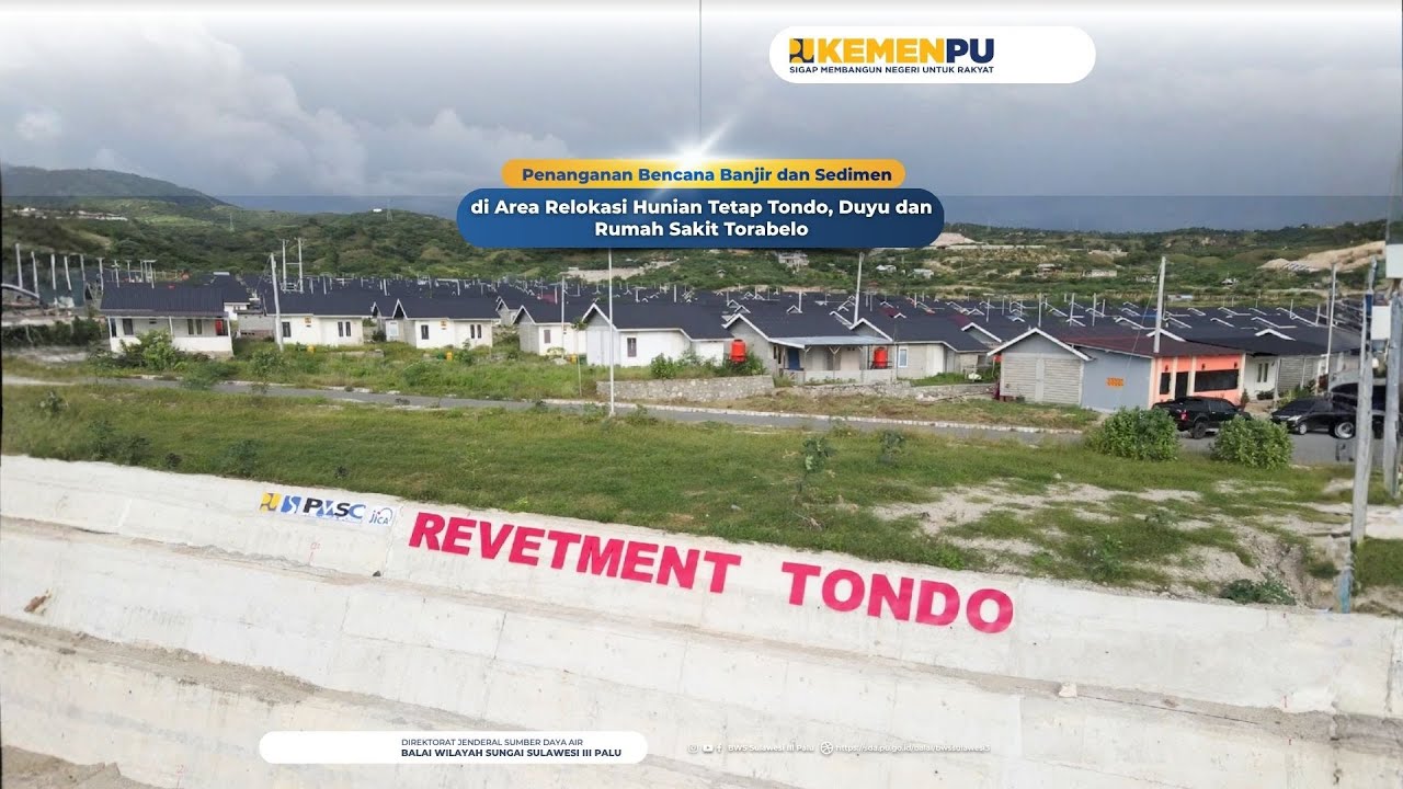 Penanganan Bencana Banjir dan Sedimen di Area Relokasi Huntap Tondo, Duyu dan RS Torabelo Kab. Sigi