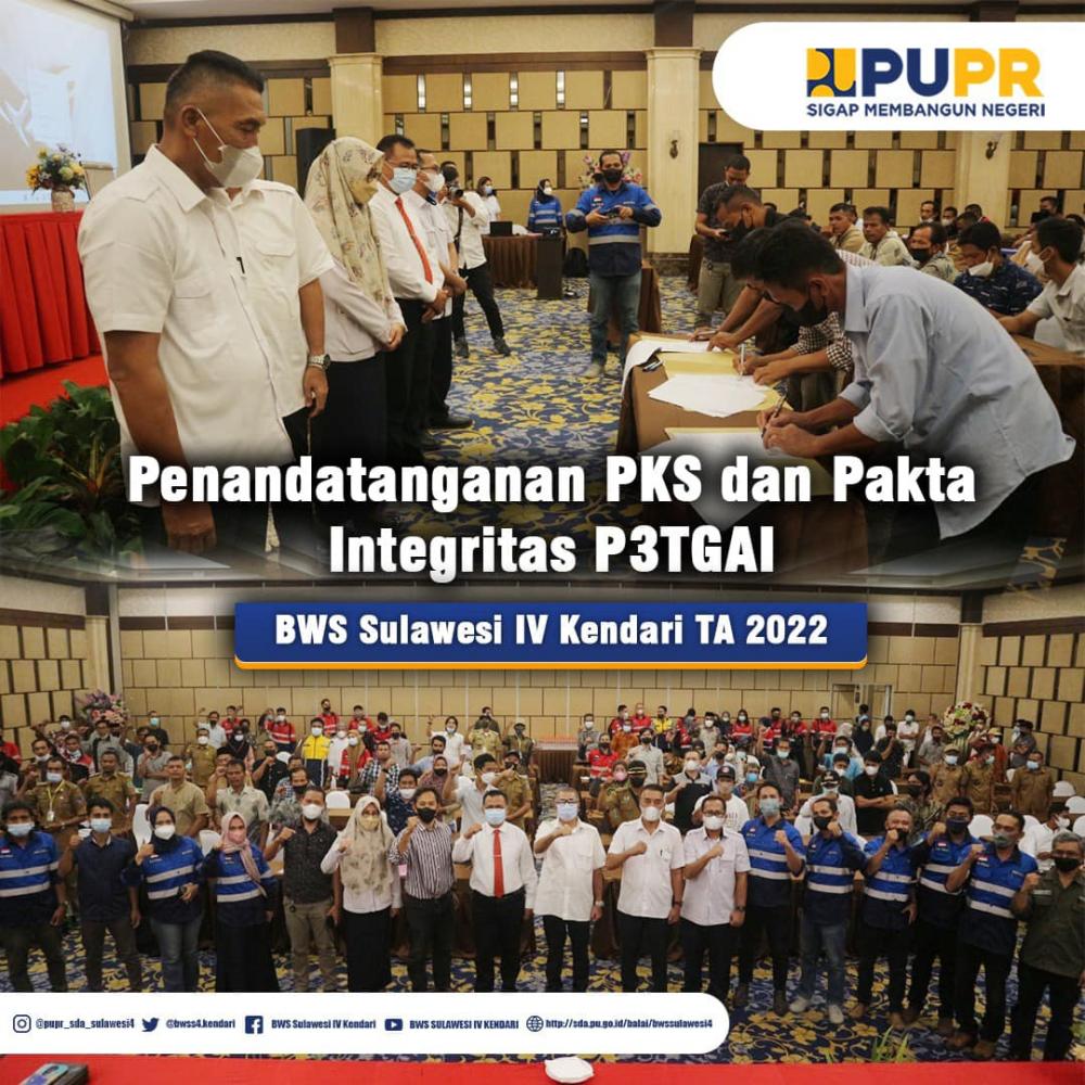 Penandatanganan PKS dan Pakta Integritas P3TGAI BWS Sulawesi IV Kendari TA 2022