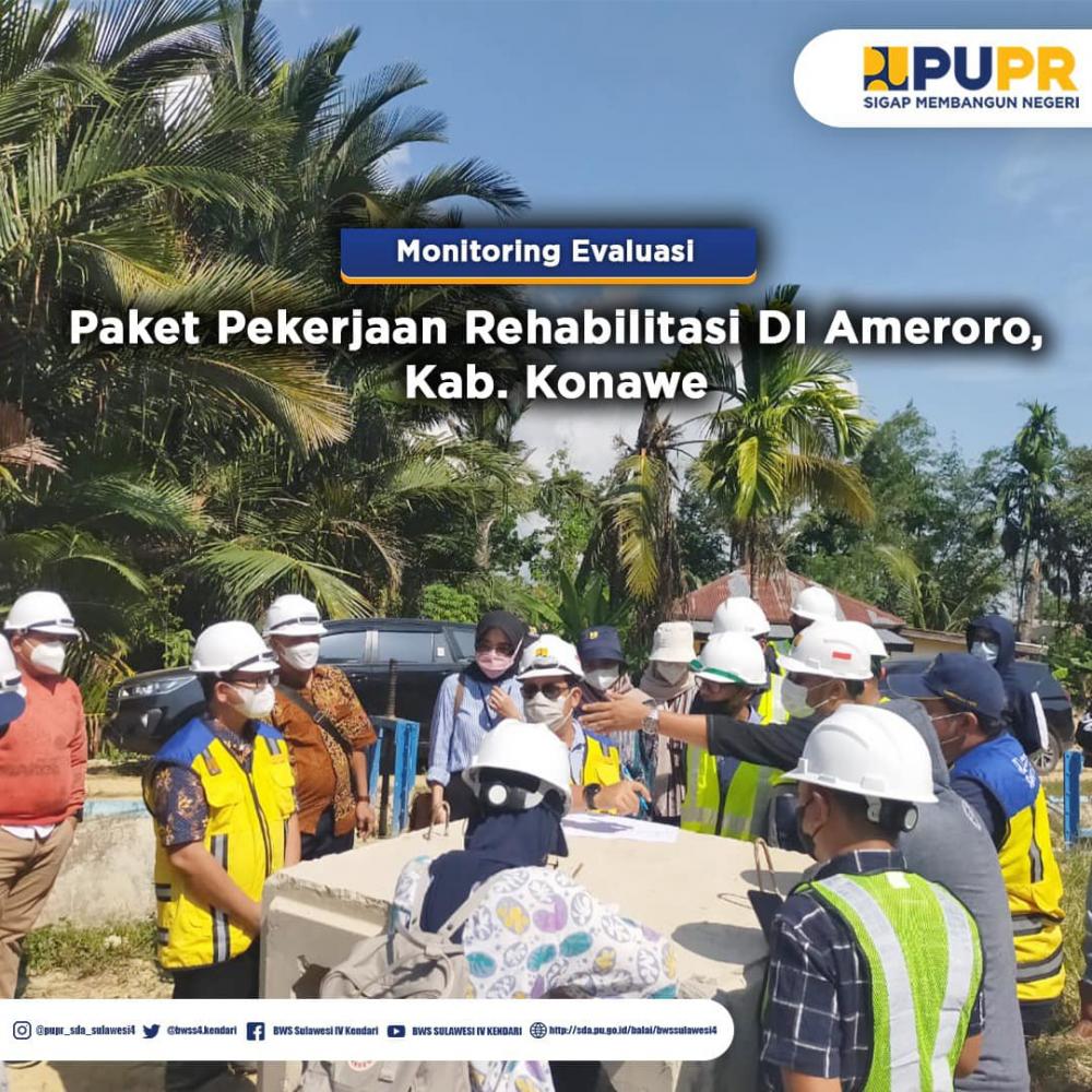 Monitoring Evaluasi Paket Pekerjaan Rehabilitasi DI Ameroro Kabupaten Konawe