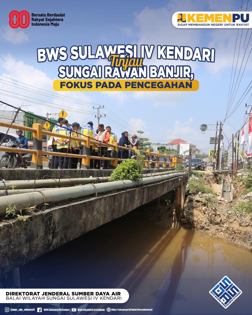 BWS Sulawesi IV Kendari Tinjau Sungai Rawan Banjir Fokus pada Pencegahan