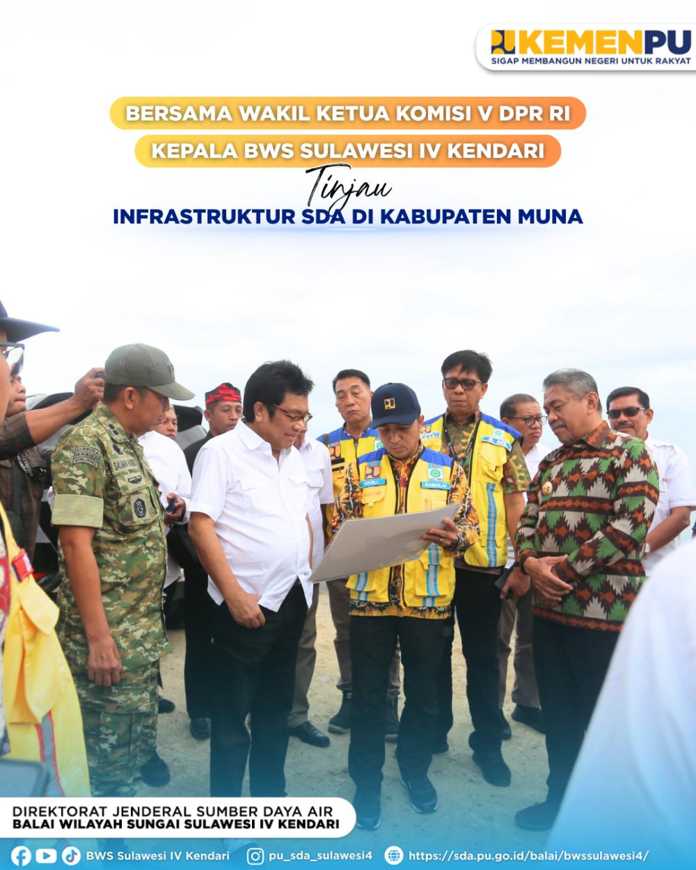 Bersama Wakil Ketua Komisi V DPR RI Kepala BWS Sulawesi IV Kendari Tinjau Infrastruktur SDA di Kabupaten Muna