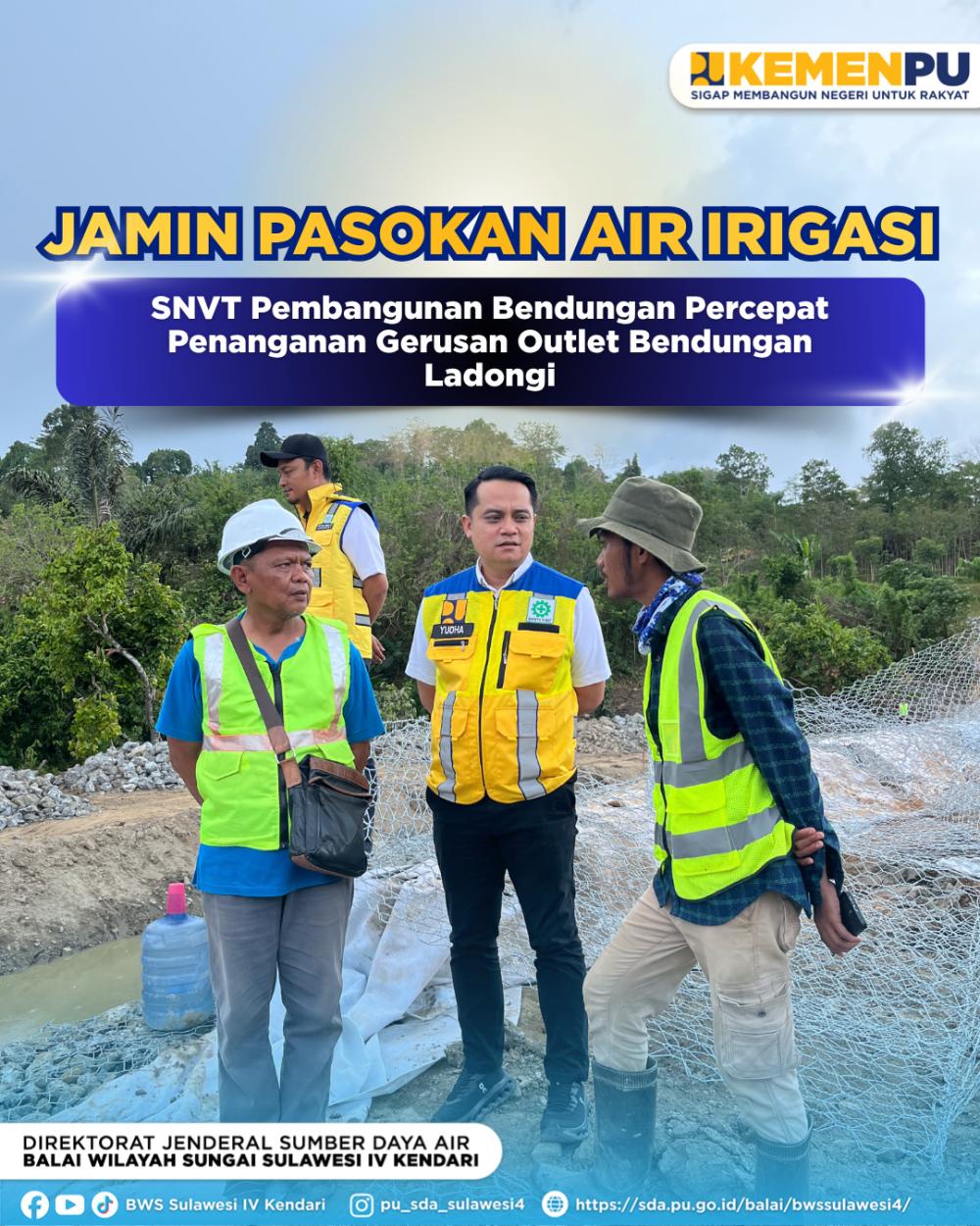 Jamin Pasokan Air Irigasi SNVT Pembangunan Bendungan Percepat Penanganan Gerusan Outlet Bendungan Ladongi