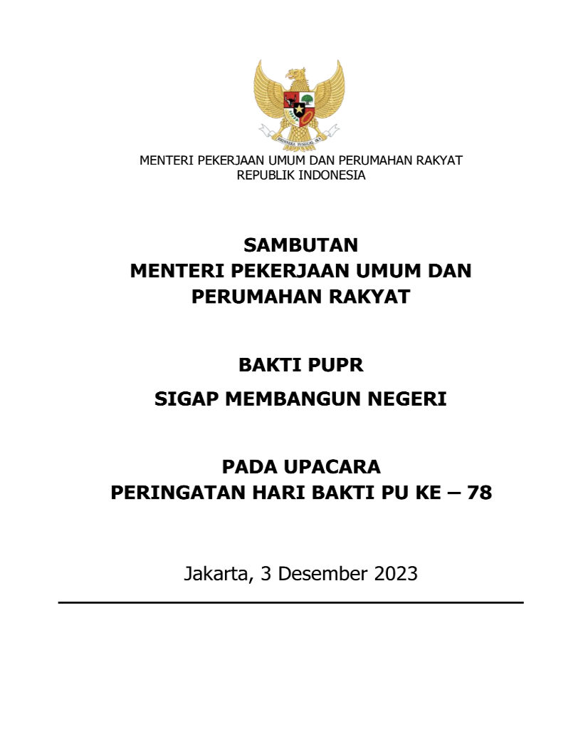 Sambutan Menteri Pekerjaan Umum dan Perumahan Rakyat Bakti PUPR Sigap Membangun Negeri pada Upacara Peringatan Hari Bakti PU ke – 78