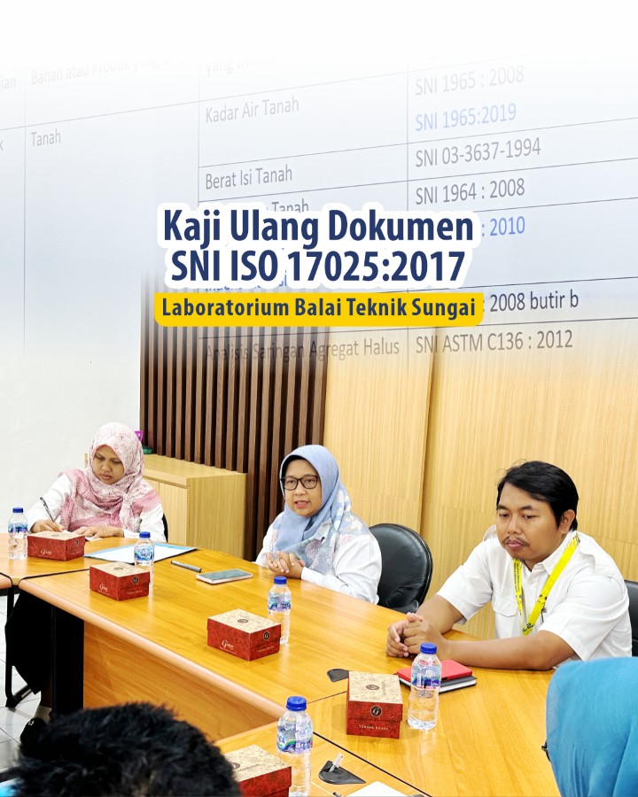 Kaji Ulang Dokumen SNI ISO/IEC 17025:2017 Laboratorium Balai Teknik Sungai