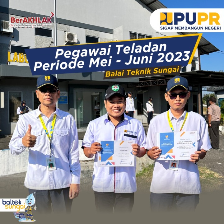 Pegawai Teladan Periode Mei-Juni 2023 Balai Teknik Sungai